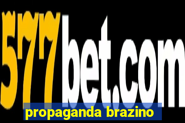 propaganda brazino